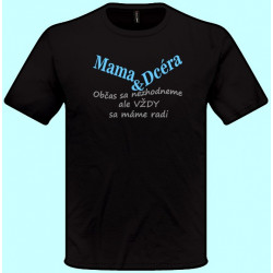 Tričká s potlačou - Mama a dcéra (pánske tričko)