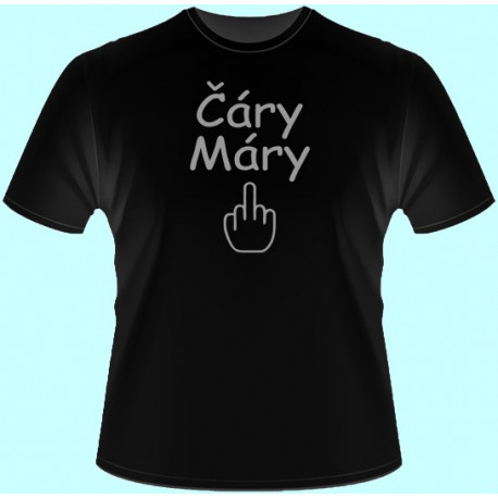 Vtipné tričká - Čáry Máry Fuck (dámske tričko)