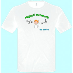 Tričká s potlačou - Najlepší matematik (pánske tričko)